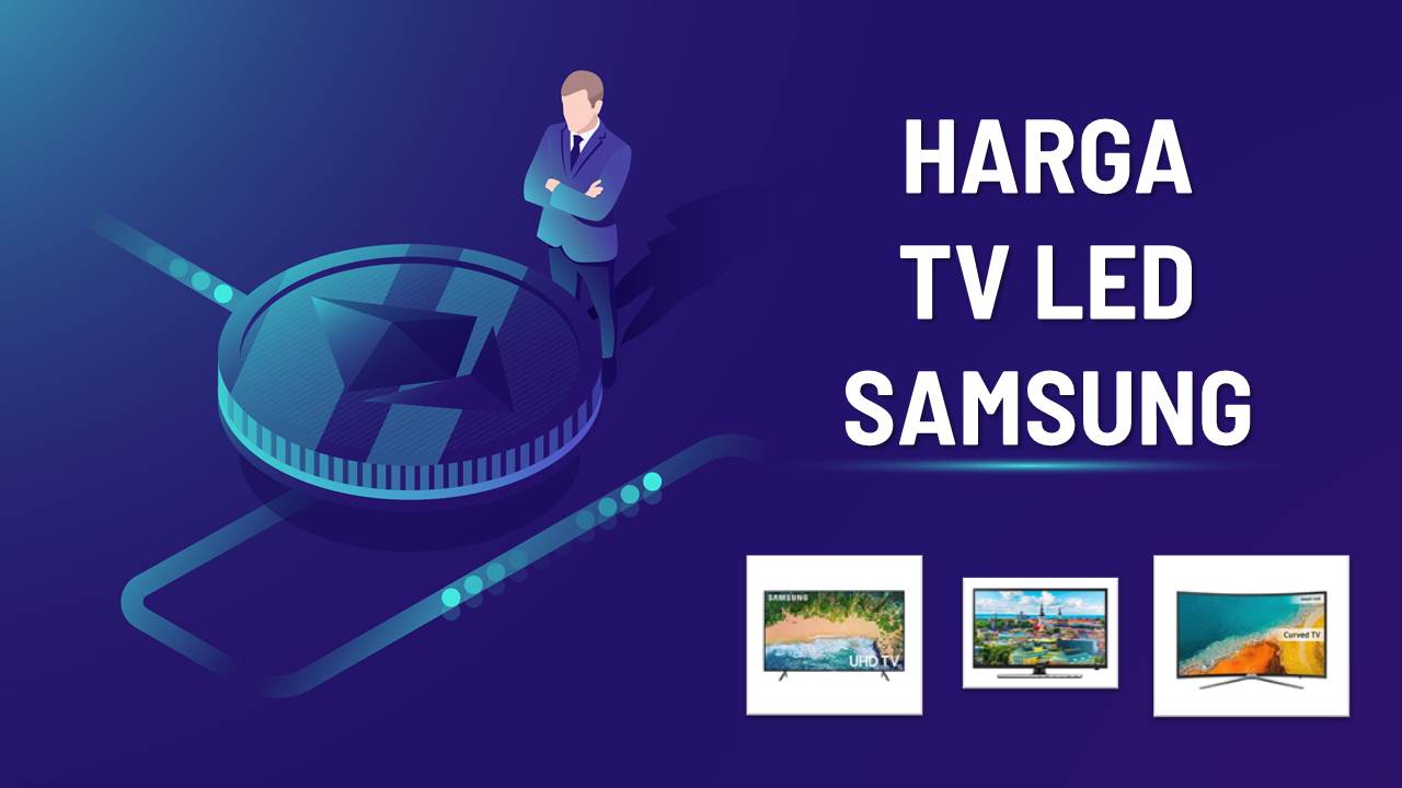 List Harga TV LED Samsung Terbaru