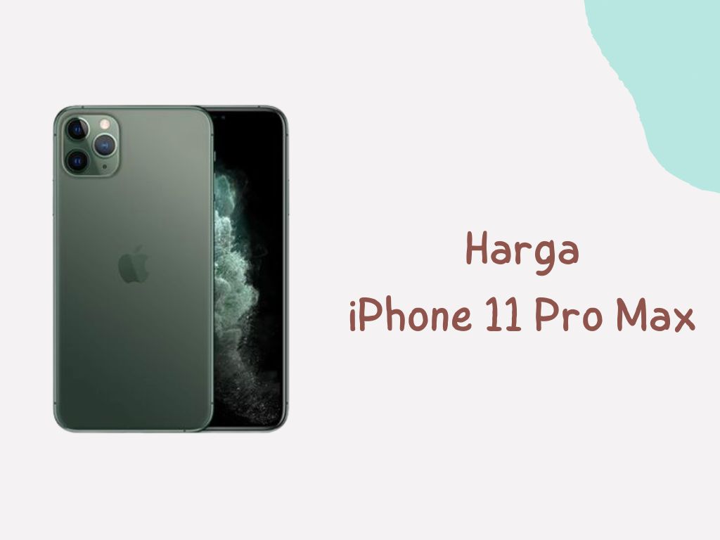 Harga iPhone 11 Pro Max